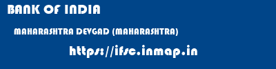 BANK OF INDIA  MAHARASHTRA DEVGAD (MAHARASHTRA)    ifsc code